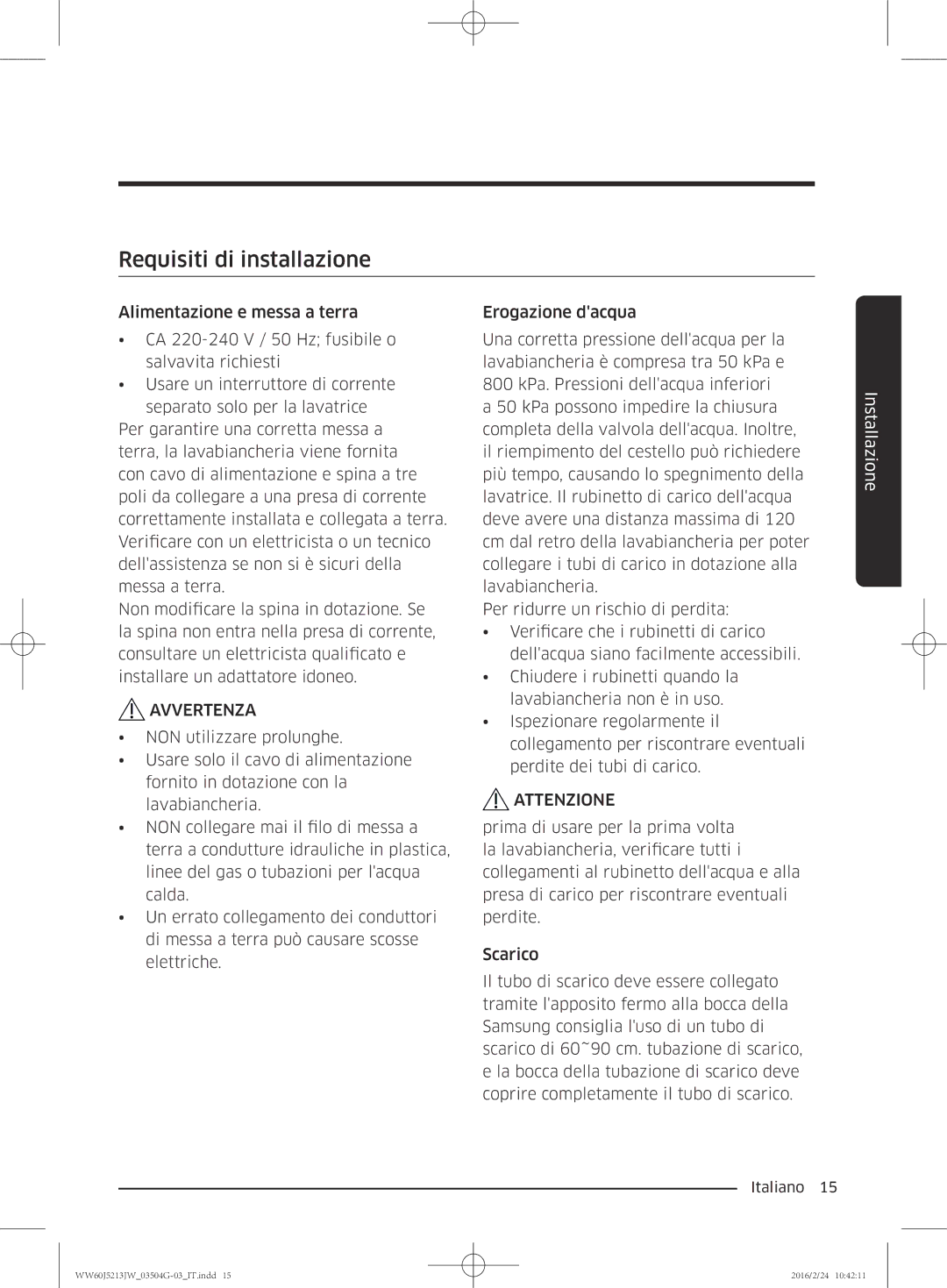 Samsung WW60J5213JW/ET manual Requisiti di installazione 