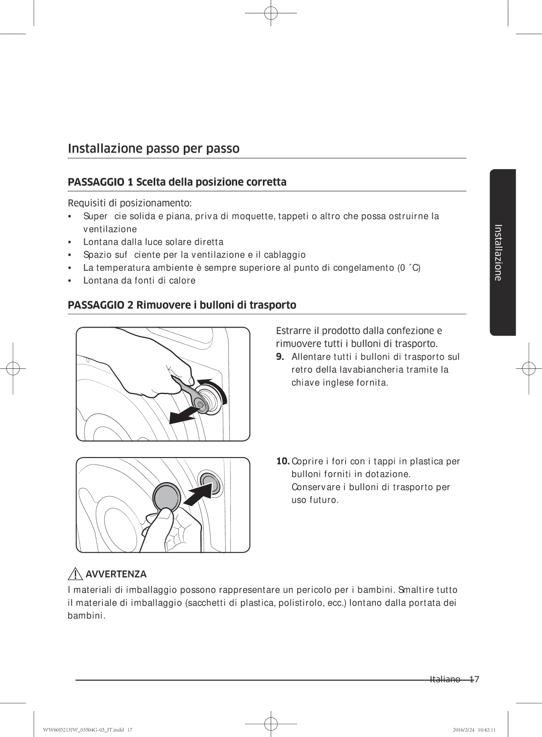 Samsung WW60J5213JW/ET manual Installazione passo per passo, Passaggio 1 Scelta della posizione corretta 