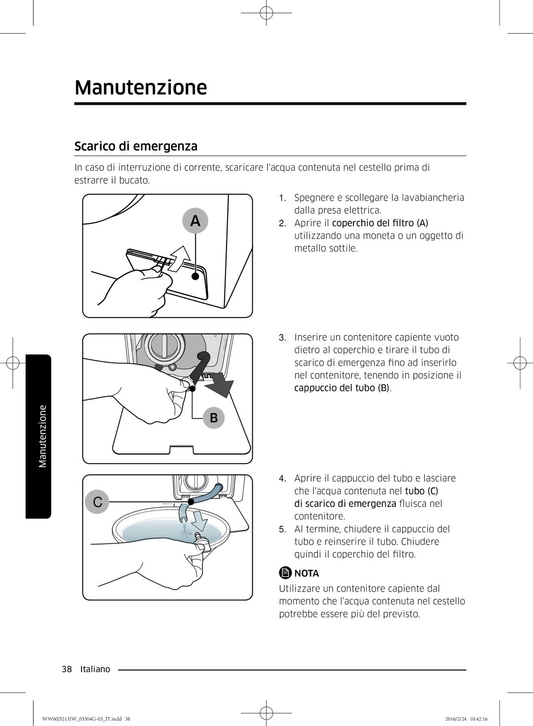 Samsung WW60J5213JW/ET manual Scarico di emergenza 