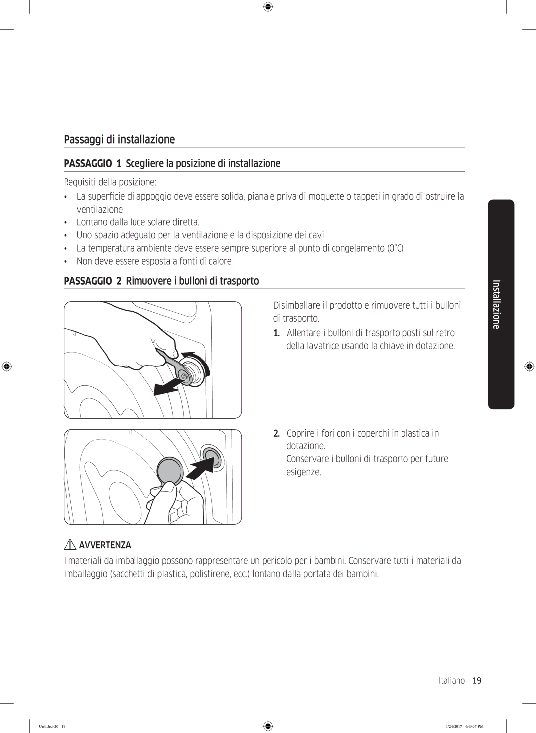 Samsung WW60K42108W/ET manual Passaggi di installazione, Passaggio 1 Scegliere la posizione di installazione 