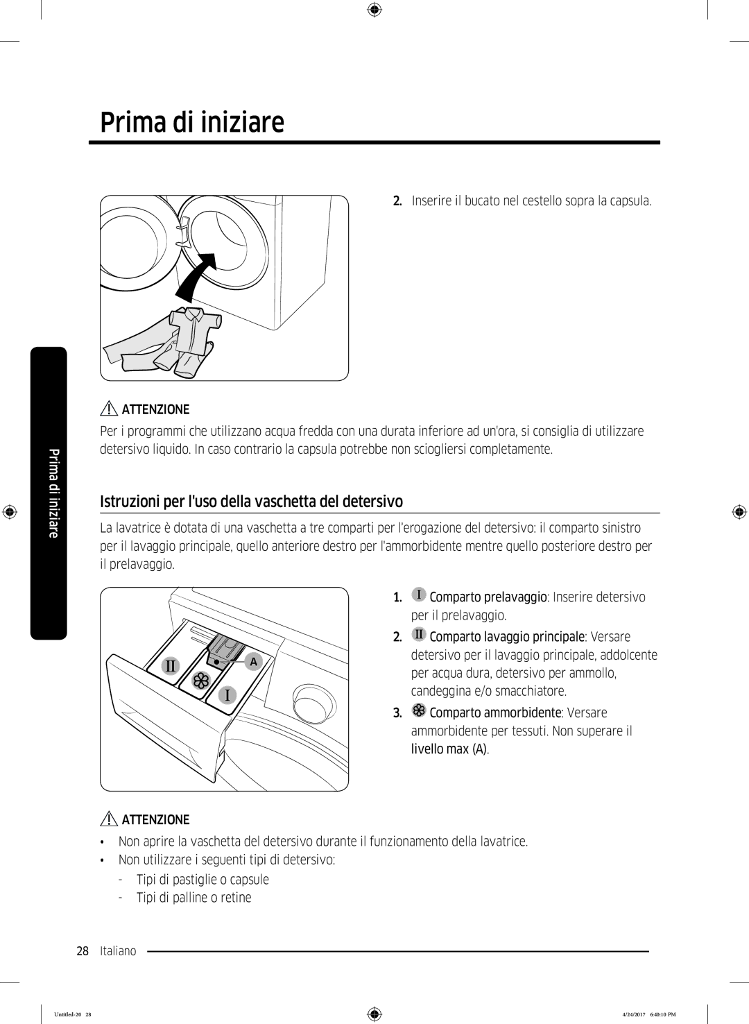 Samsung WW60K42108W/ET manual Istruzioni per luso della vaschetta del detersivo 