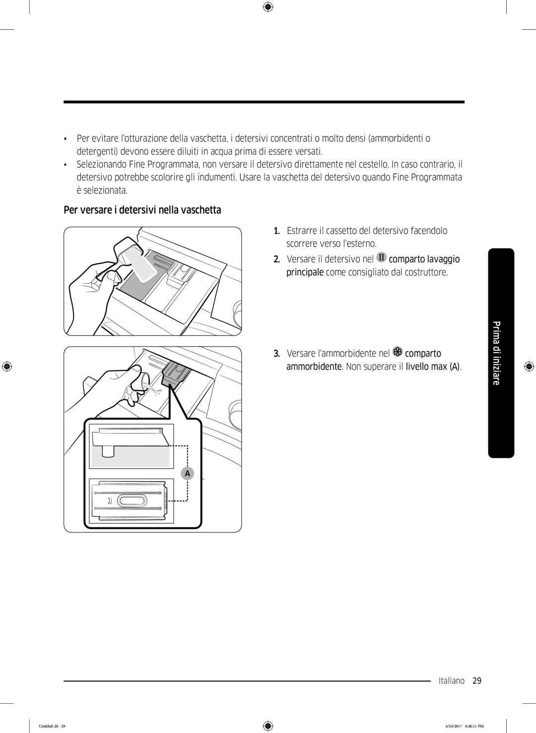 Samsung WW60K42108W/ET manual Per versare i detersivi nella vaschetta 