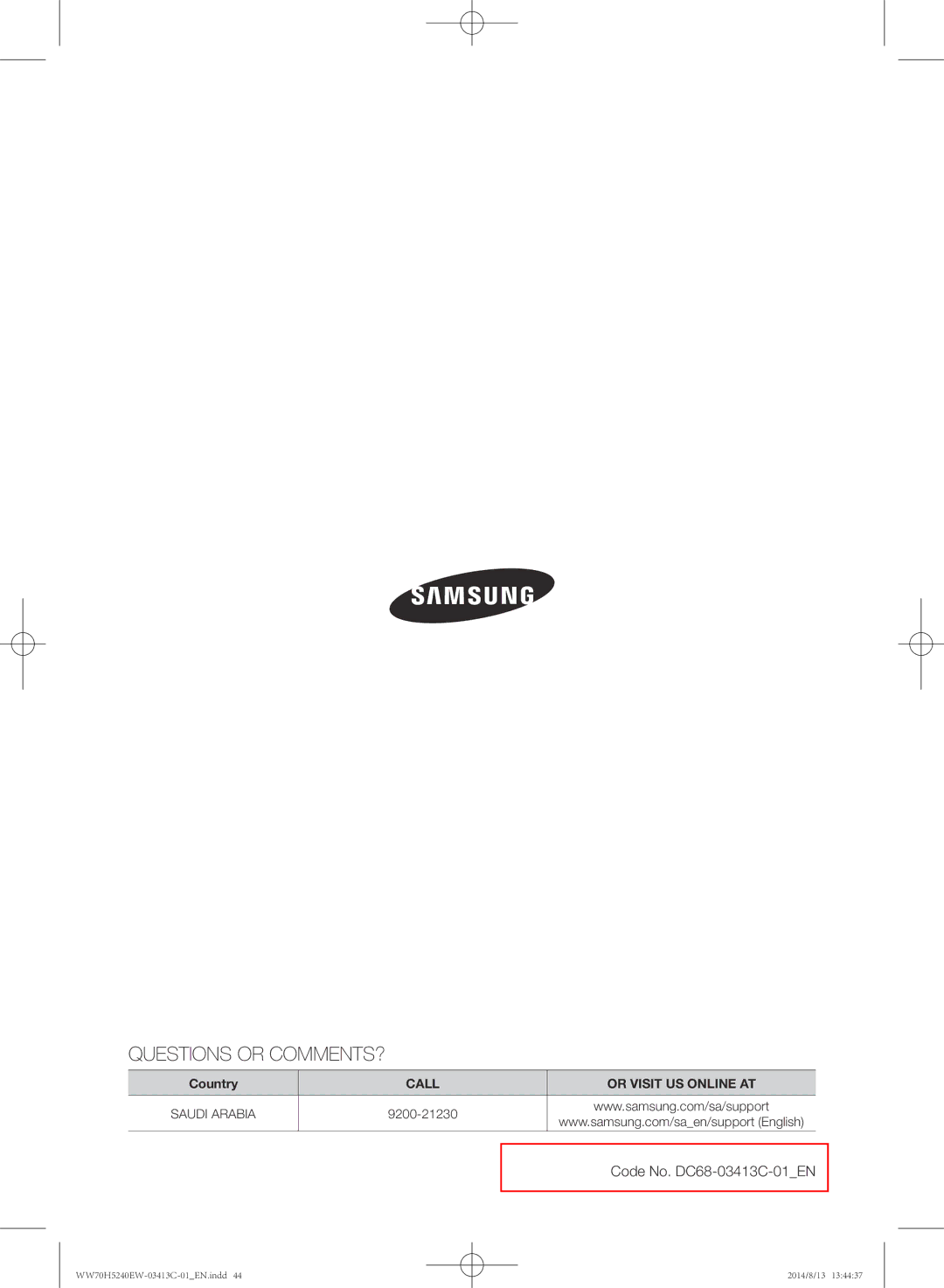 Samsung WW70H5240EW/YL manual Questions or COMMENTS? 