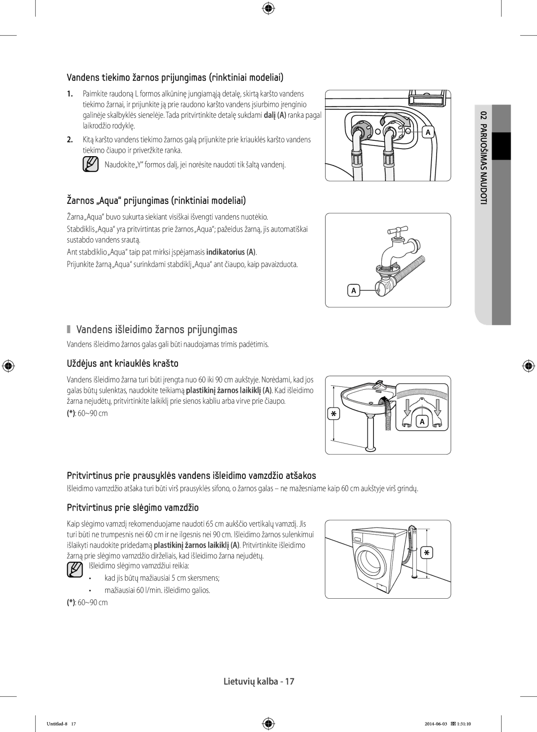 Samsung WF60F4E0N2W/LE, WW70J3283KW1LE, WW60J3283LW/EG Vandens išleidimo žarnos prijungimas, Laikrodžio rodyklę, 60~90 cm 