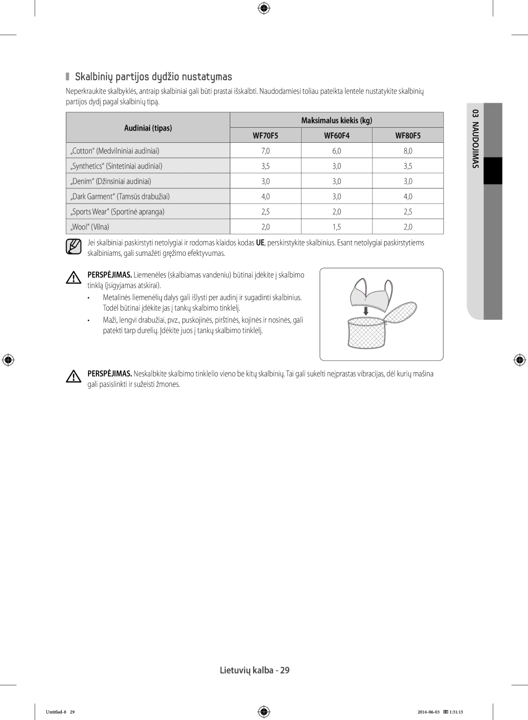 Samsung WW70J3283KW1LE, WF60F4E0N2W/LE, WW60J3283LW/EG, WF70F5E0W4W/EF Skalbinių partijos dydžio nustatymas, Audiniai tipas 