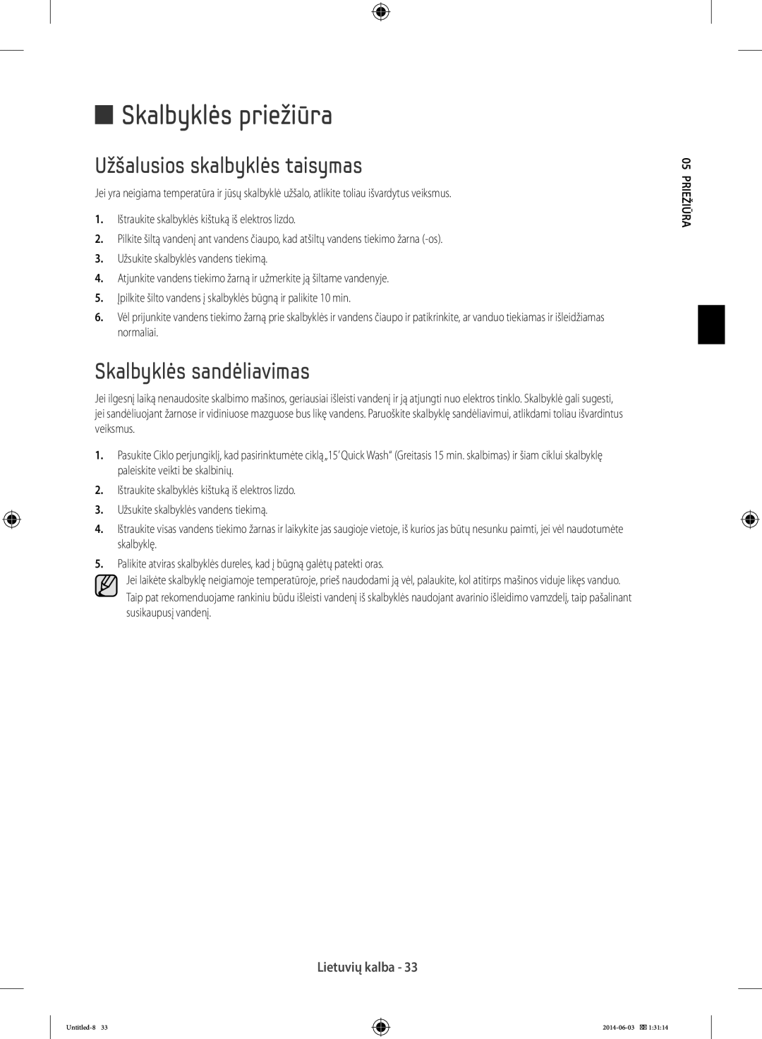 Samsung WW60J3283LW/LE, WW70J3283KW1LE manual Skalbyklės priežiūra, Užšalusios skalbyklės taisymas, Skalbyklės sandėliavimas 