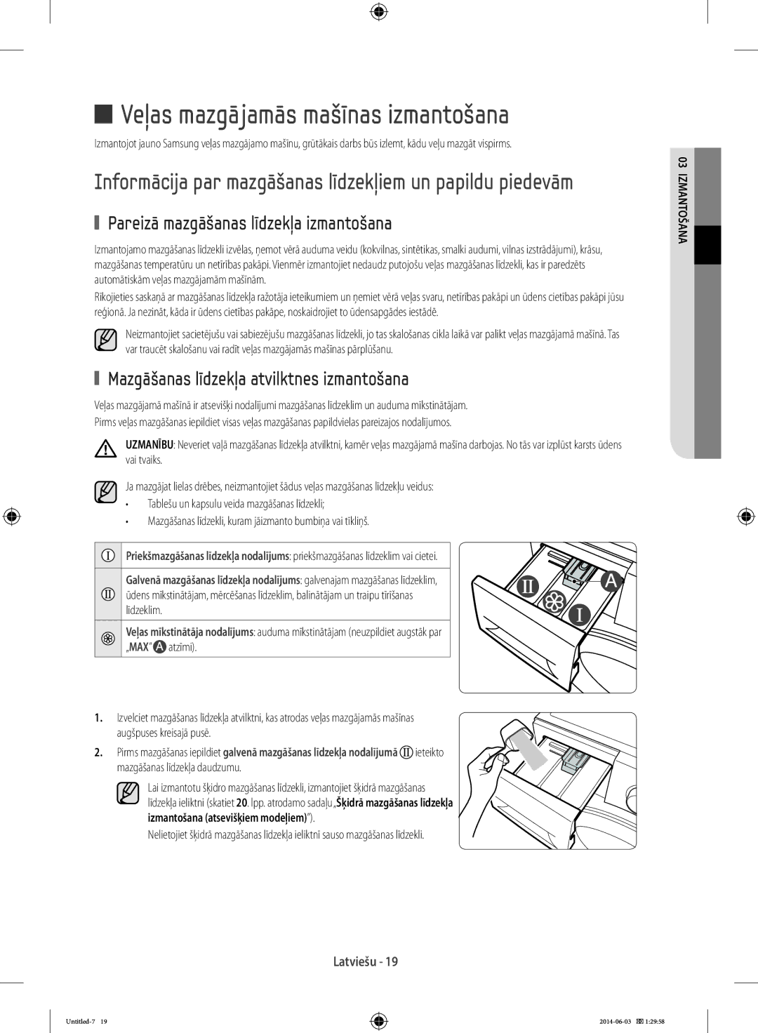 Samsung WF70F5E0W4W/AD, WW70J3283KW1LE manual Veļas mazgājamās mašīnas izmantošana, Pareizā mazgāšanas līdzekļa izmantošana 