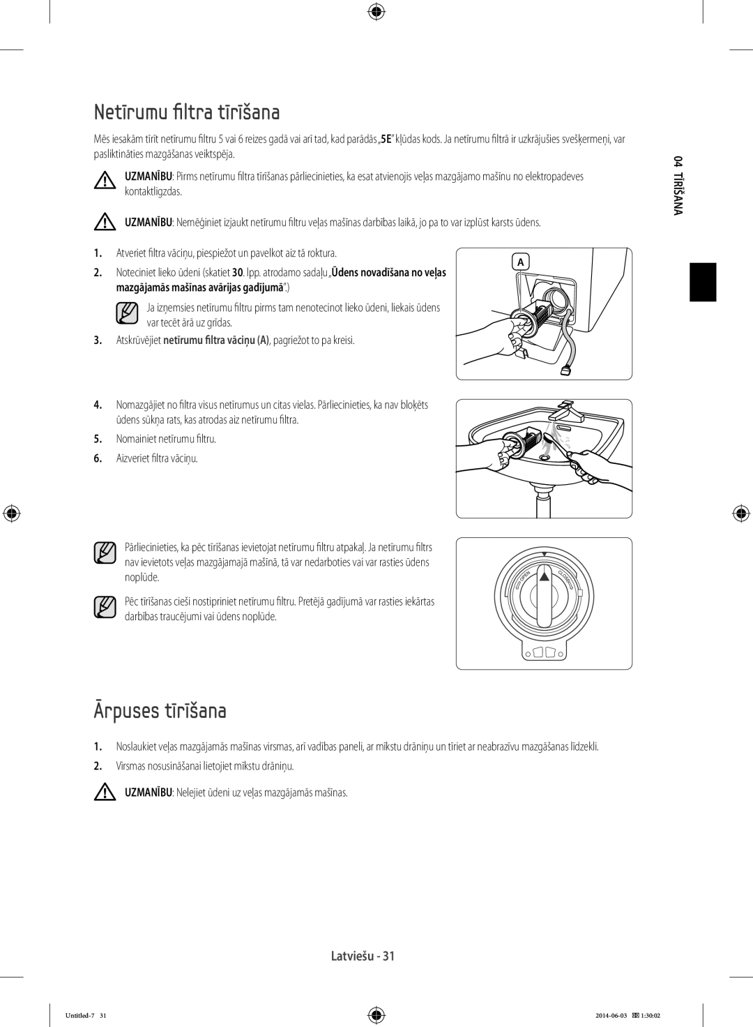 Samsung WF60F4E0N0W/LE manual Netīrumu filtra tīrīšana, Ārpuses tīrīšana, Nomainiet netīrumu filtru Aizveriet filtra vāciņu 