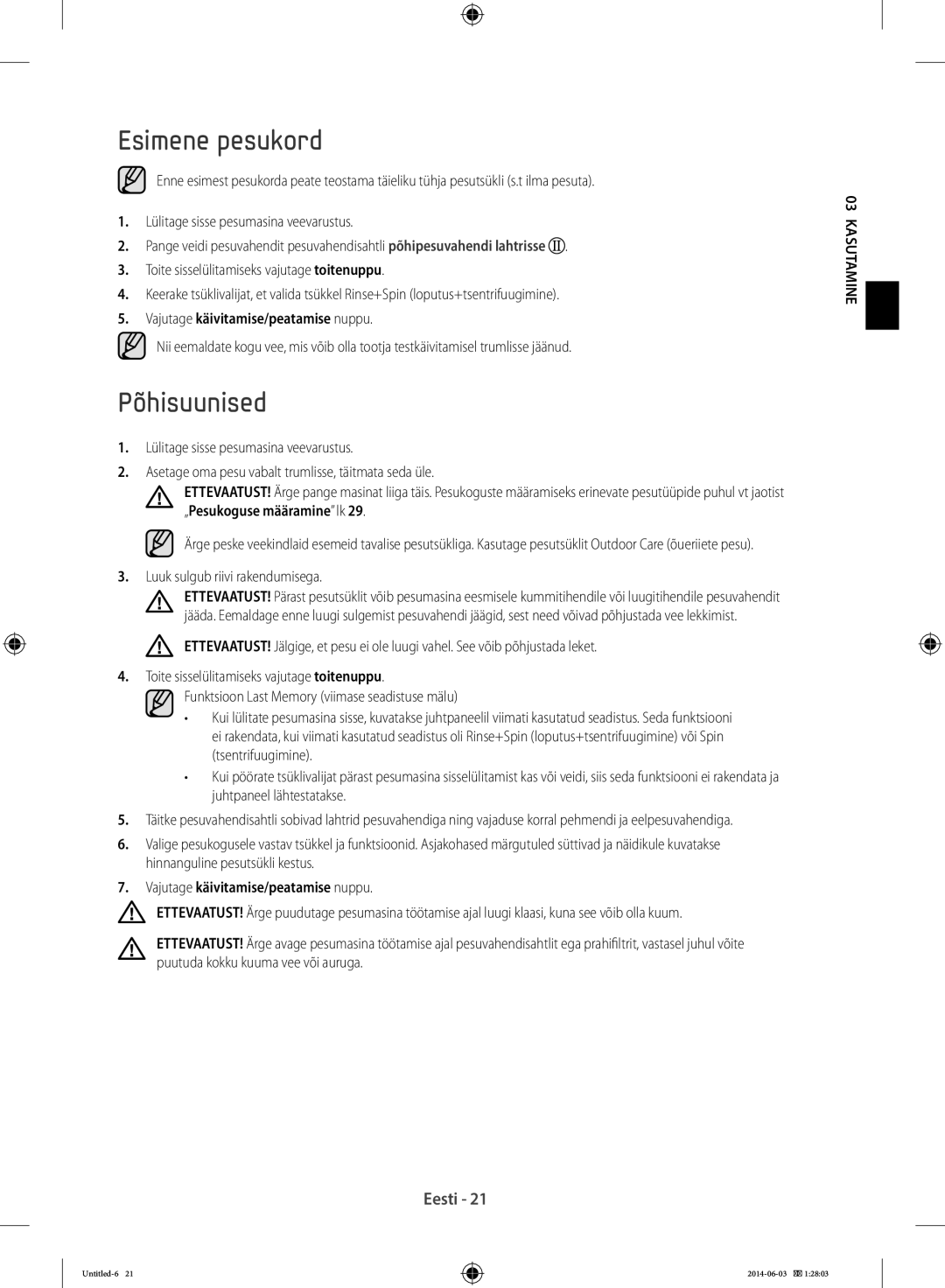 Samsung WW70J3283KW1LE, WF60F4E0N2W/LE, WW60J3283LW/EG Esimene pesukord, Põhisuunised, Vajutage käivitamise/peatamise nuppu 