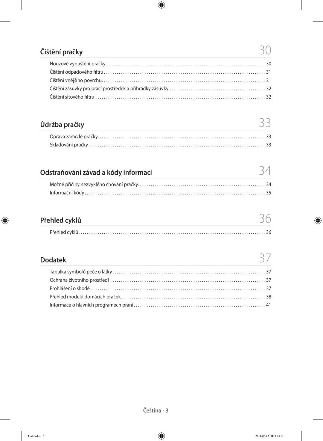 Samsung WW60J3283LW/EG manual Čištění pračky, Údržba pračky, Odstraňování závad a kódy informací, Přehled cyklů, Dodatek 