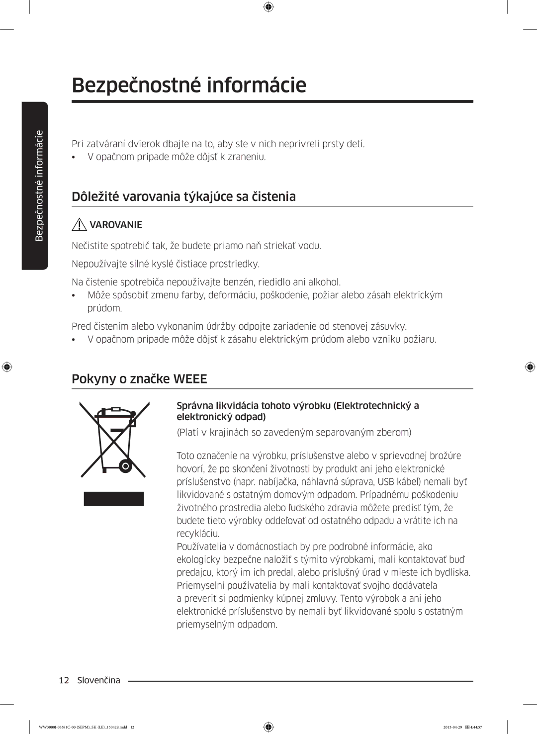 Samsung WW70J3283KW1LE, WW80J6410CW/LE, WF60F4E0N2W/LE manual Dôležité varovania týkajúce sa čistenia, Pokyny o značke Weee 