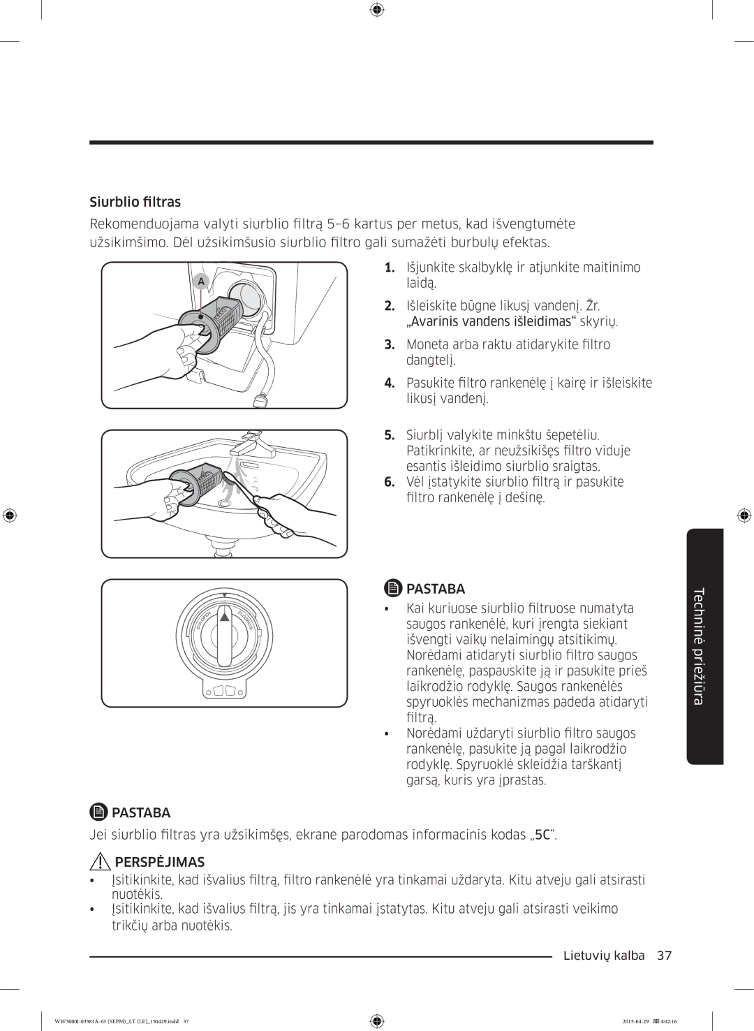 Samsung WW60J3283LW/LE, WW70J3283KW1LE, WW80J6410CW/LE, WW80J6410CW/AH, WF60F4E0N2W/LE, WW80J3283KW/LE manual Perspėjimas 