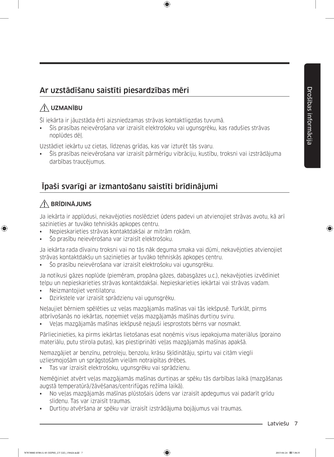 Samsung WW60J3083LW/LE manual Ar uzstādīšanu saistīti piesardzības mēri, Īpaši svarīgi ar izmantošanu saistīti brīdinājumi 