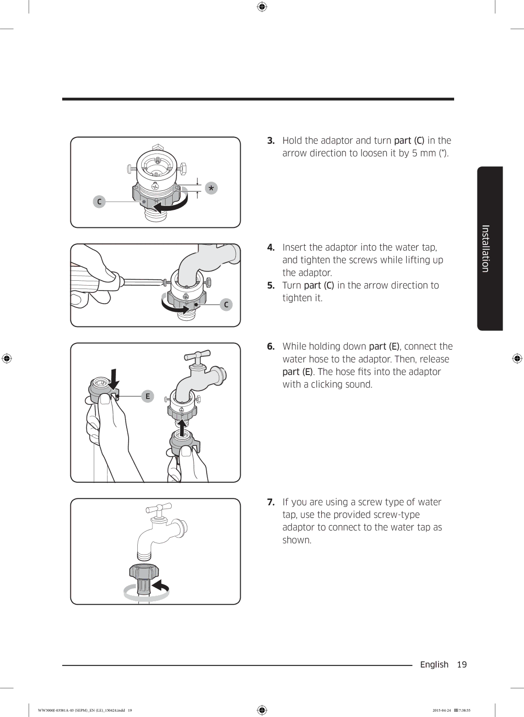 Samsung WW60J3280LW/LE, WW70J3283KW1LE, WW80J6410CW/LE, WW80J6410CW/AH, WF60F4E0N2W/LE, WW80J3283KW/LE manual Installation 