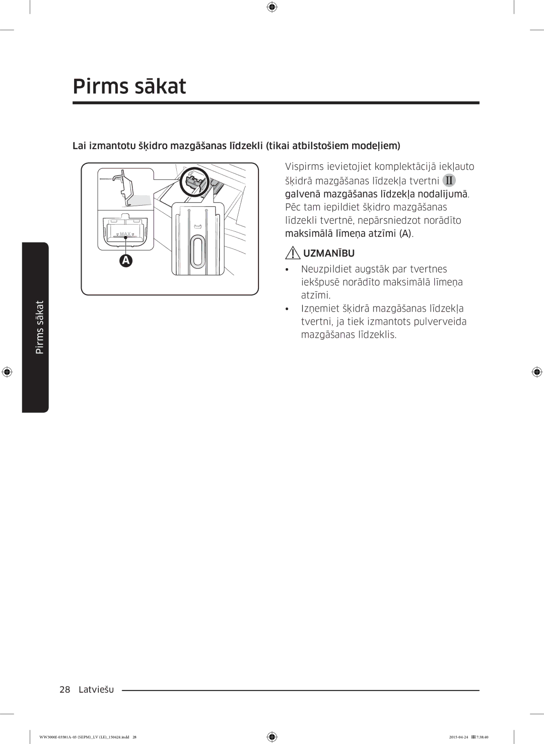 Samsung WF70F5E0W4W/WS, WW70J3283KW1LE, WW80J6410CW/LE, WW80J6410CW/AH, WF60F4E0N2W/LE manual Neuzpildiet augstāk par tvertnes 