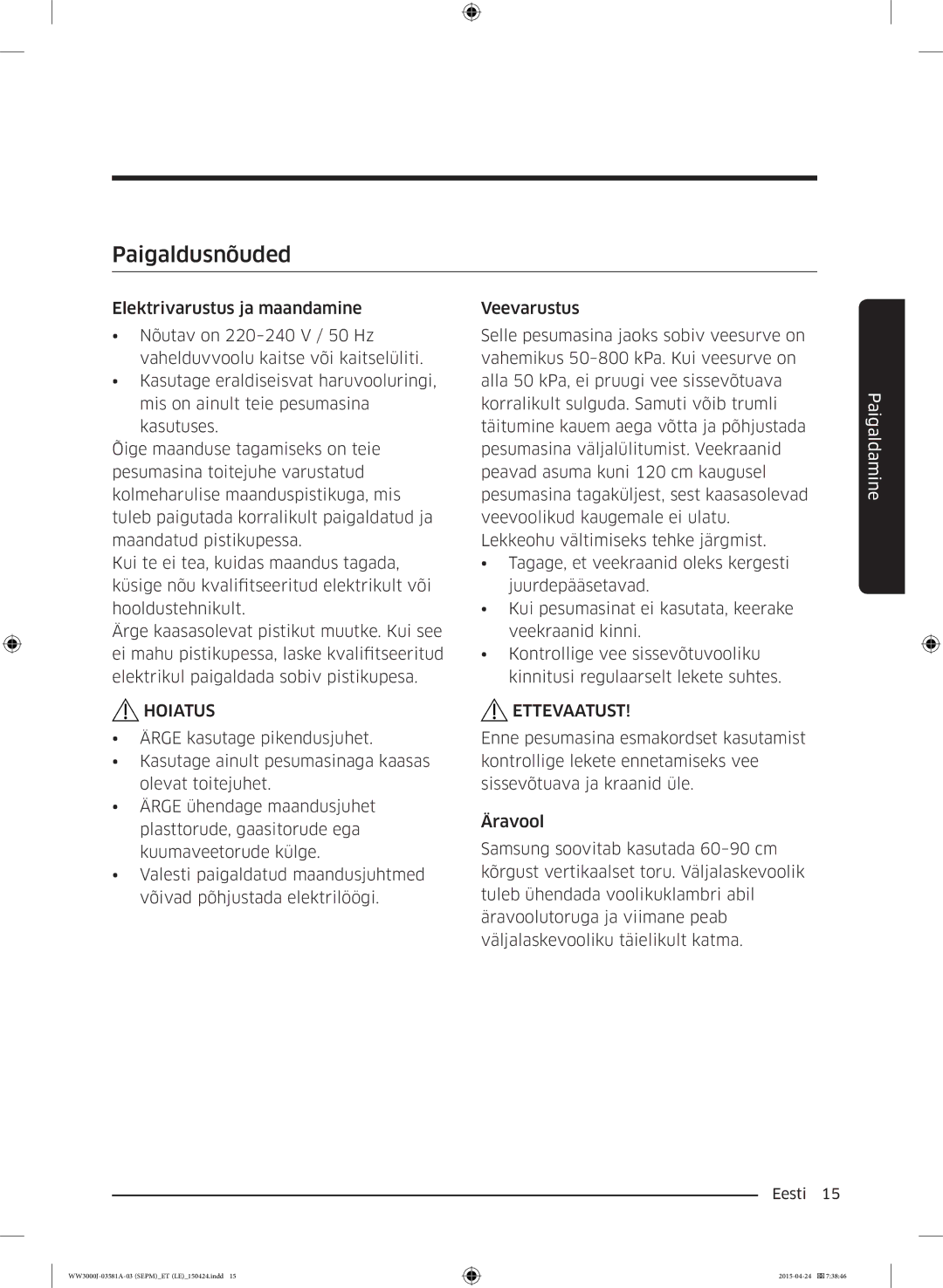 Samsung WW80J3283KW/AD, WW70J3283KW1LE, WW80J6410CW/LE, WW80J6410CW/AH, WF60F4E0N2W/LE manual Paigaldusnõuded, Hoiatus 