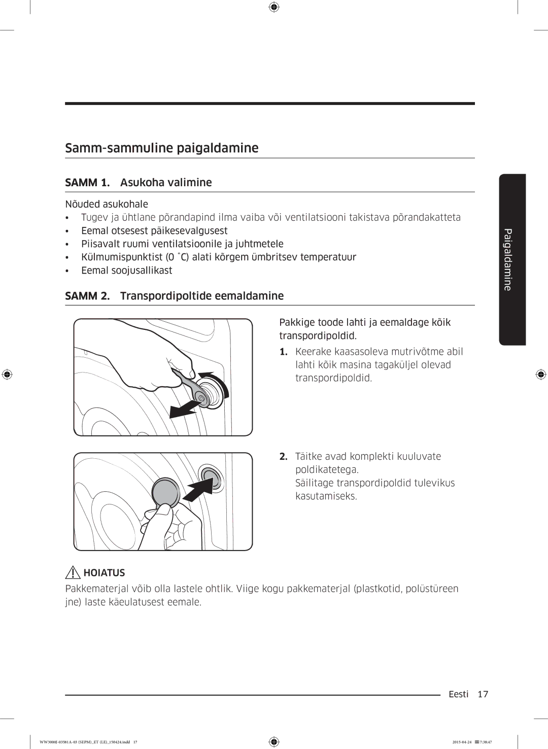 Samsung WF60F4E0N0W/LE manual Samm-sammuline paigaldamine, Samm 1. Asukoha valimine, Samm 2. Transpordipoltide eemaldamine 