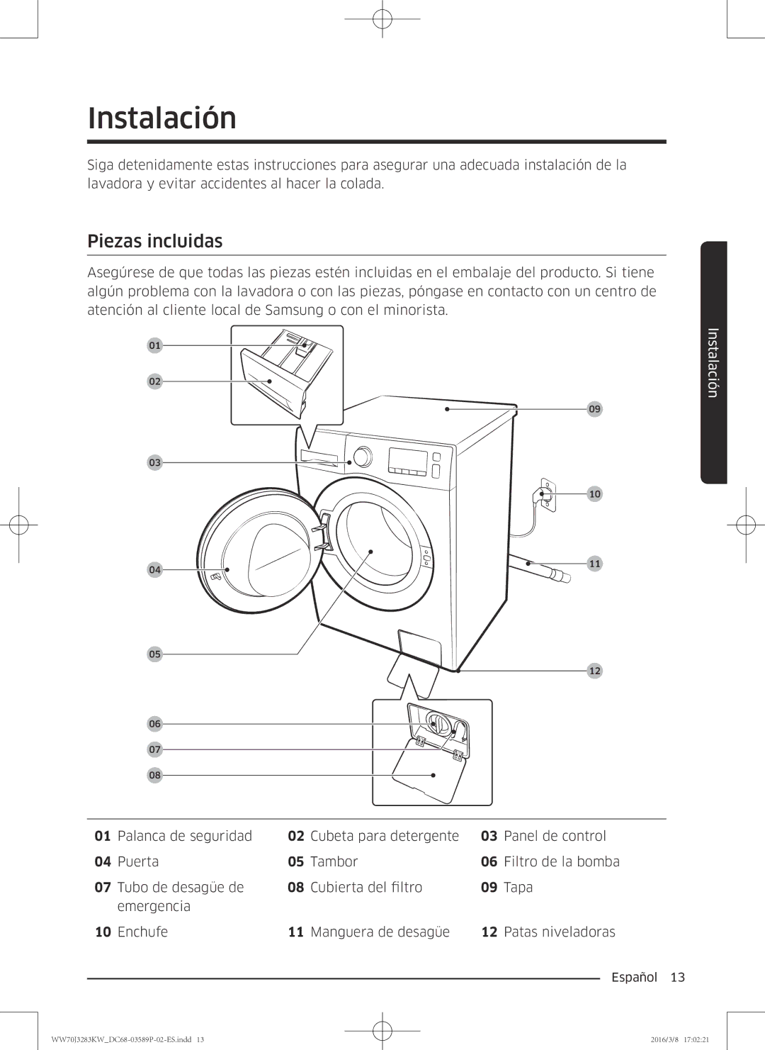 Samsung WW70J3283KW/EC manual Instalación, Piezas incluidas 