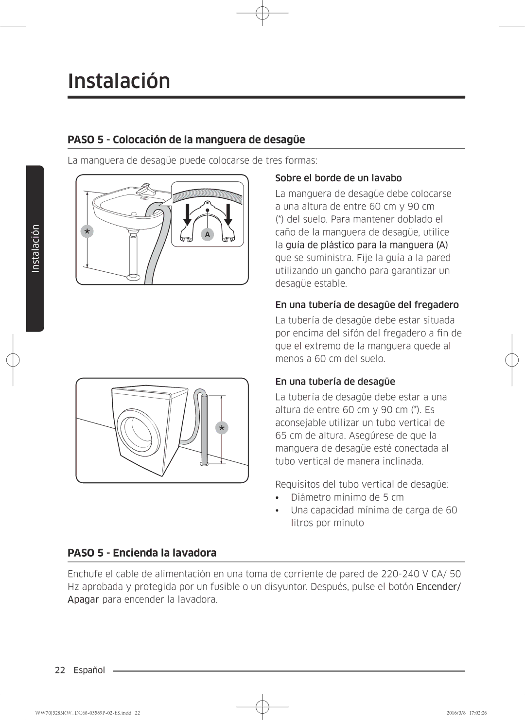 Samsung WW70J3283KW/EC manual Paso 5 Colocación de la manguera de desagüe 