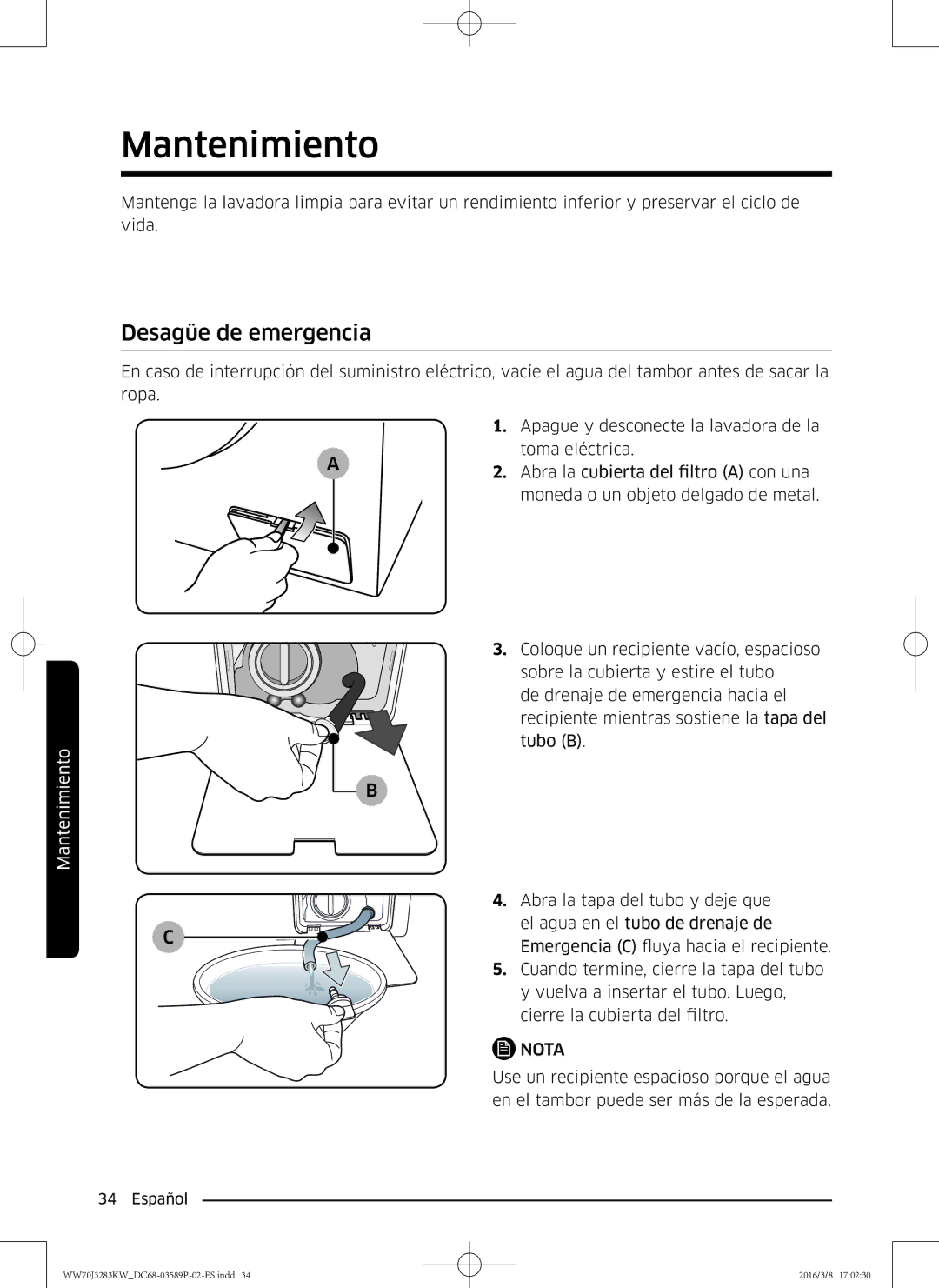 Samsung WW70J3283KW/EC manual Mantenimiento, Desagüe de emergencia 