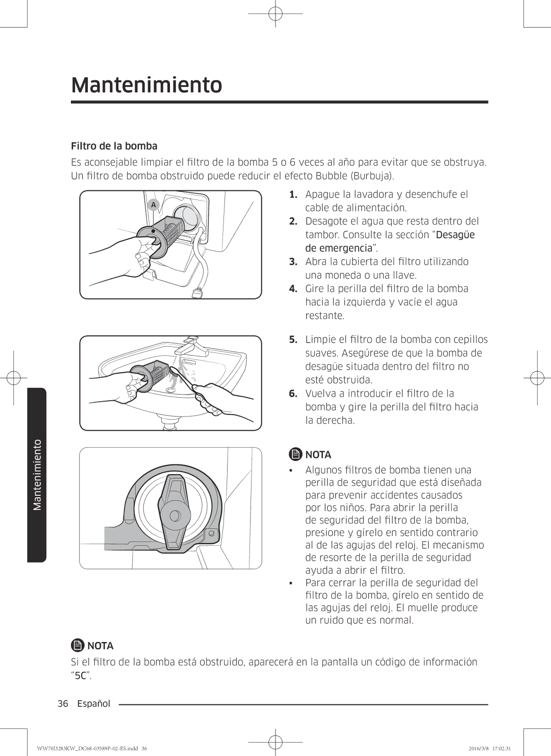 Samsung WW70J3283KW/EC manual Algunos filtros de bomba tienen una 