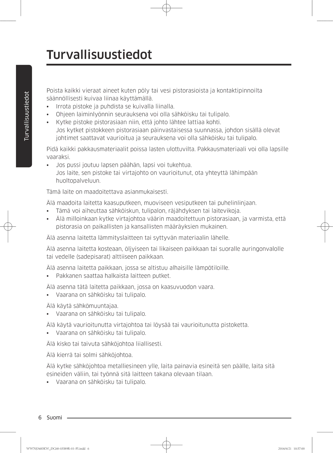 Samsung WW70J3283KW/EE manual Turvallisuustiedot 