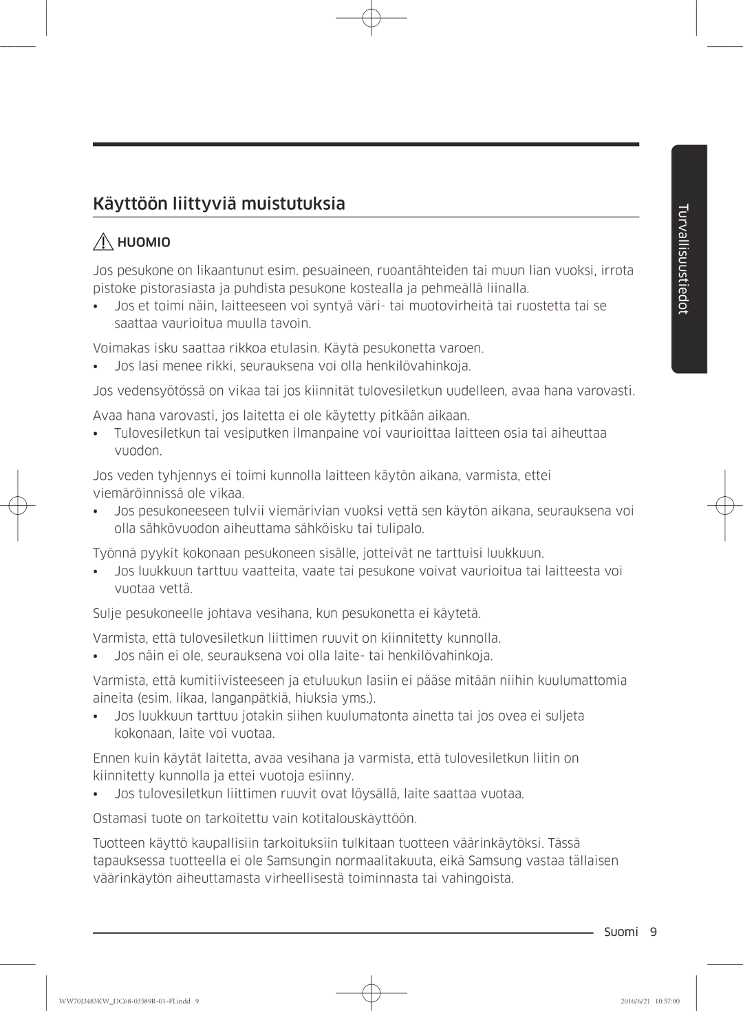 Samsung WW70J3283KW/EE manual Käyttöön liittyviä muistutuksia 