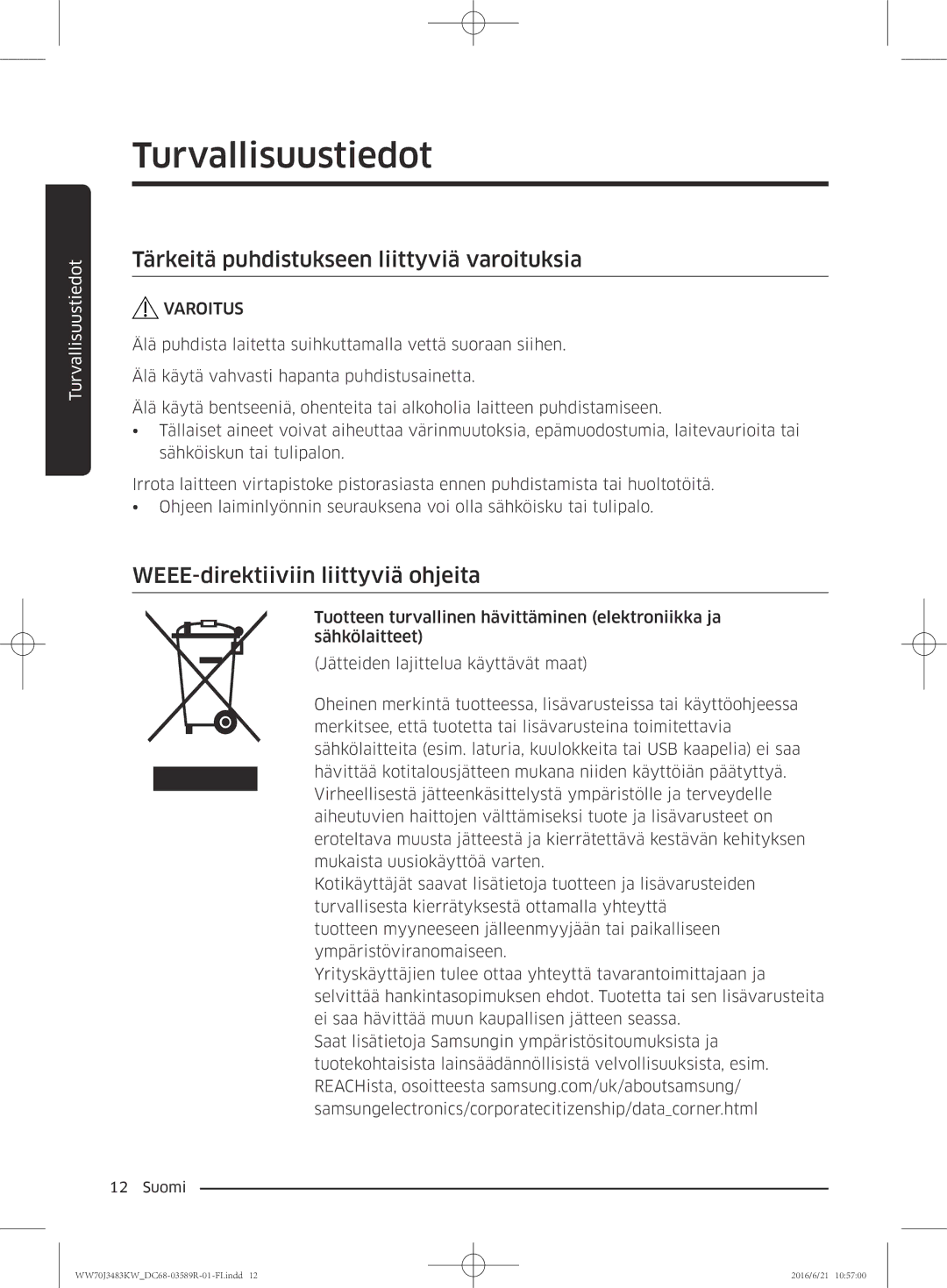 Samsung WW70J3283KW/EE manual Tärkeitä puhdistukseen liittyviä varoituksia, WEEE-direktiiviin liittyviä ohjeita 