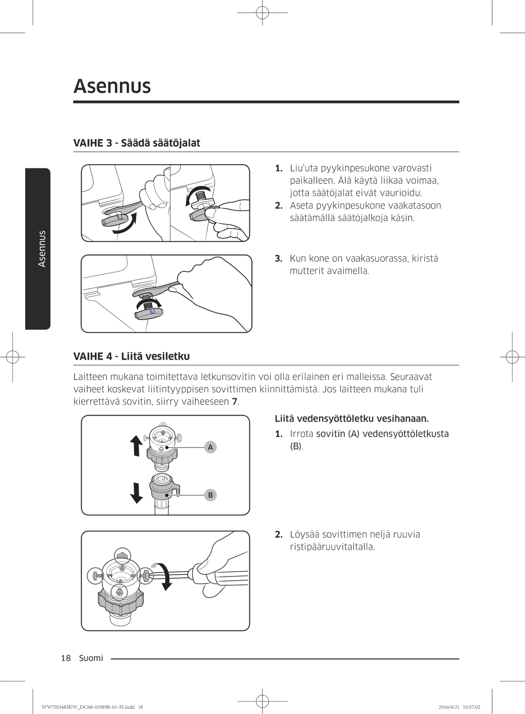 Samsung WW70J3283KW/EE manual Vaihe 3 Säädä säätöjalat, Vaihe 4 Liitä vesiletku 