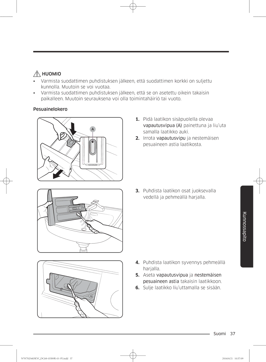 Samsung WW70J3283KW/EE manual Huomio 