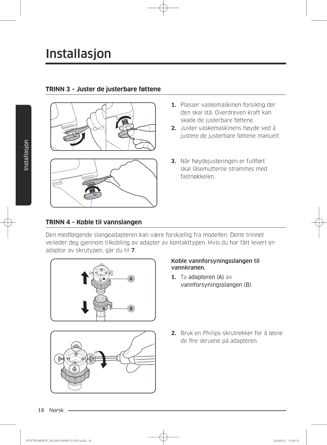 Samsung WW70J3283KW/EE manual Trinn 3 Juster de justerbare føttene, Trinn 4 Koble til vannslangen 