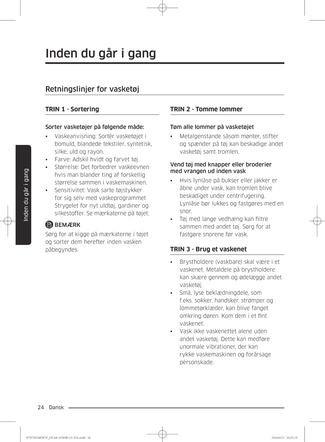 Samsung WW70J3283KW/EE manual Retningslinjer for vasketøj, Trin 1 Sortering, Trin 2 Tomme lommer, Trin 3 Brug et vaskenet 