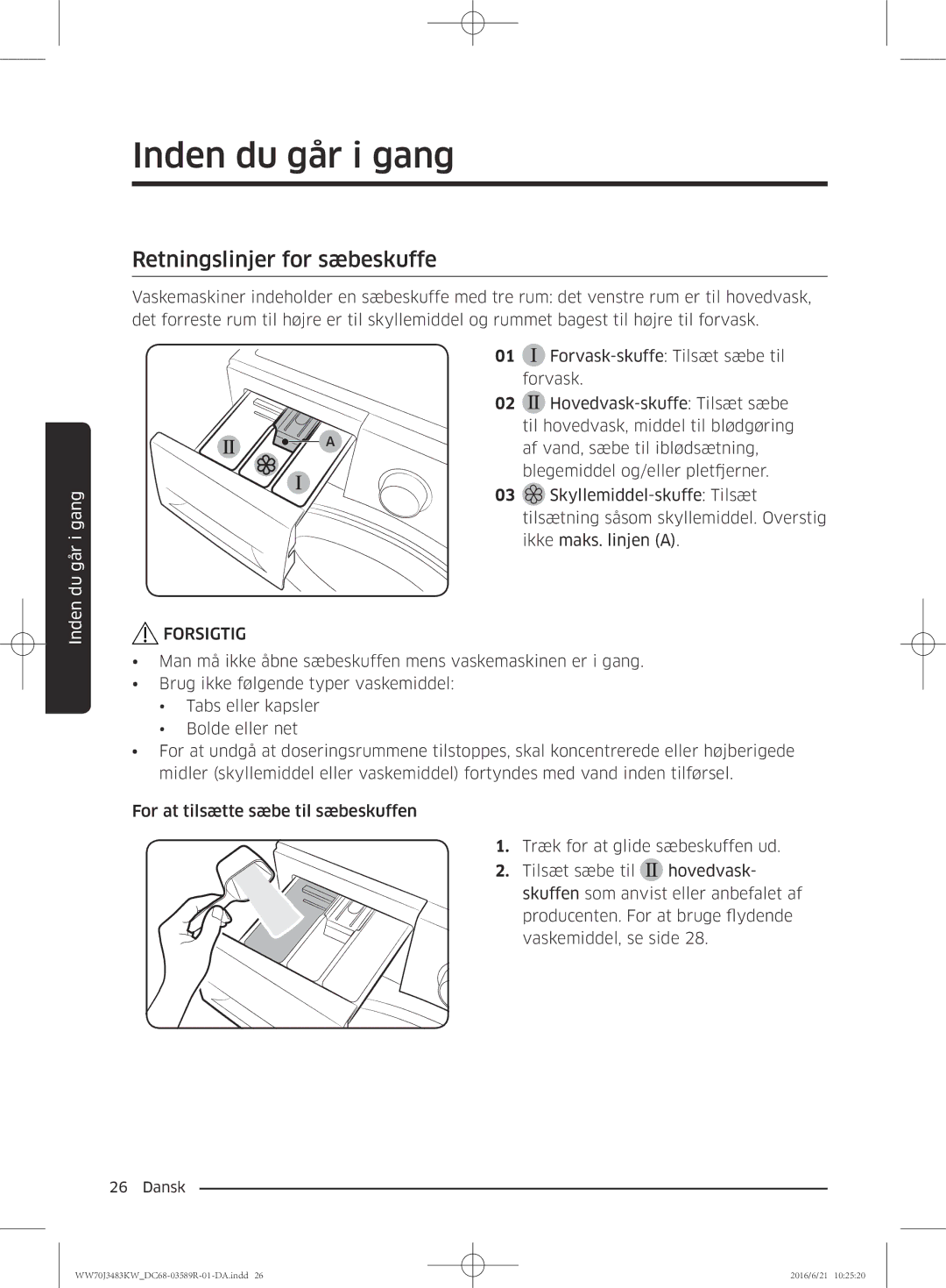 Samsung WW70J3283KW/EE manual Retningslinjer for sæbeskuffe 