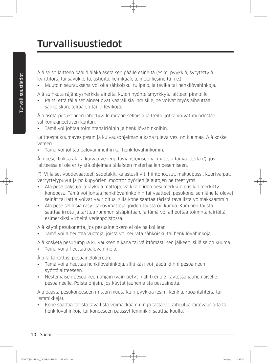 Samsung WW70J3483KW/EE manual Turvallisuustiedot 