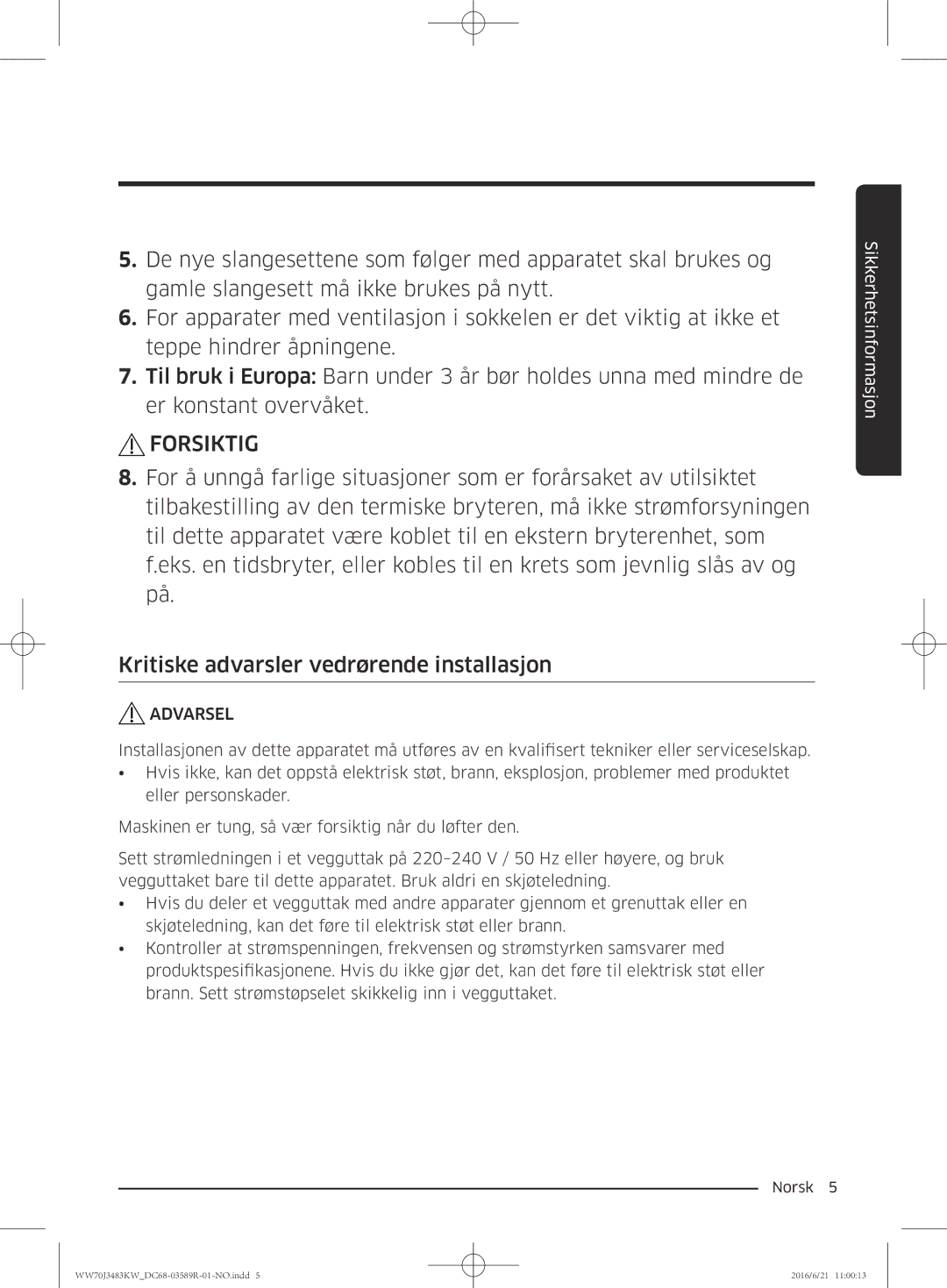 Samsung WW70J3483KW/EE manual Forsiktig 