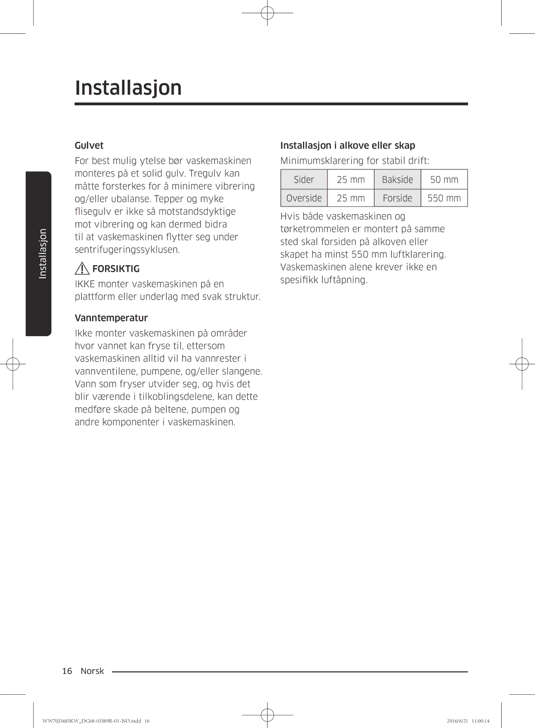 Samsung WW70J3483KW/EE manual Installasjon 