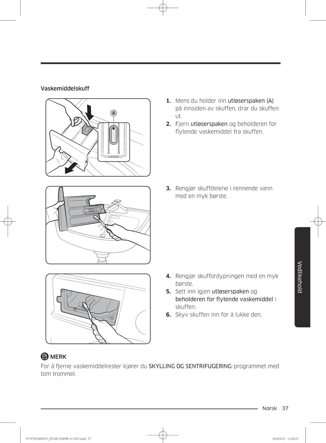 Samsung WW70J3483KW/EE manual Vaskemiddelskuff 