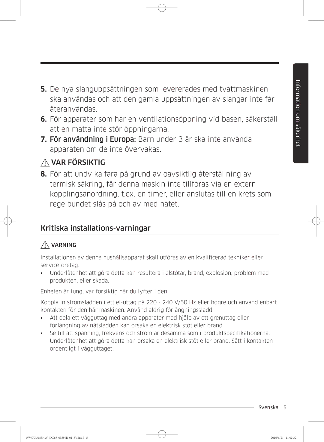 Samsung WW70J3483KW/EE manual VAR Försiktig 