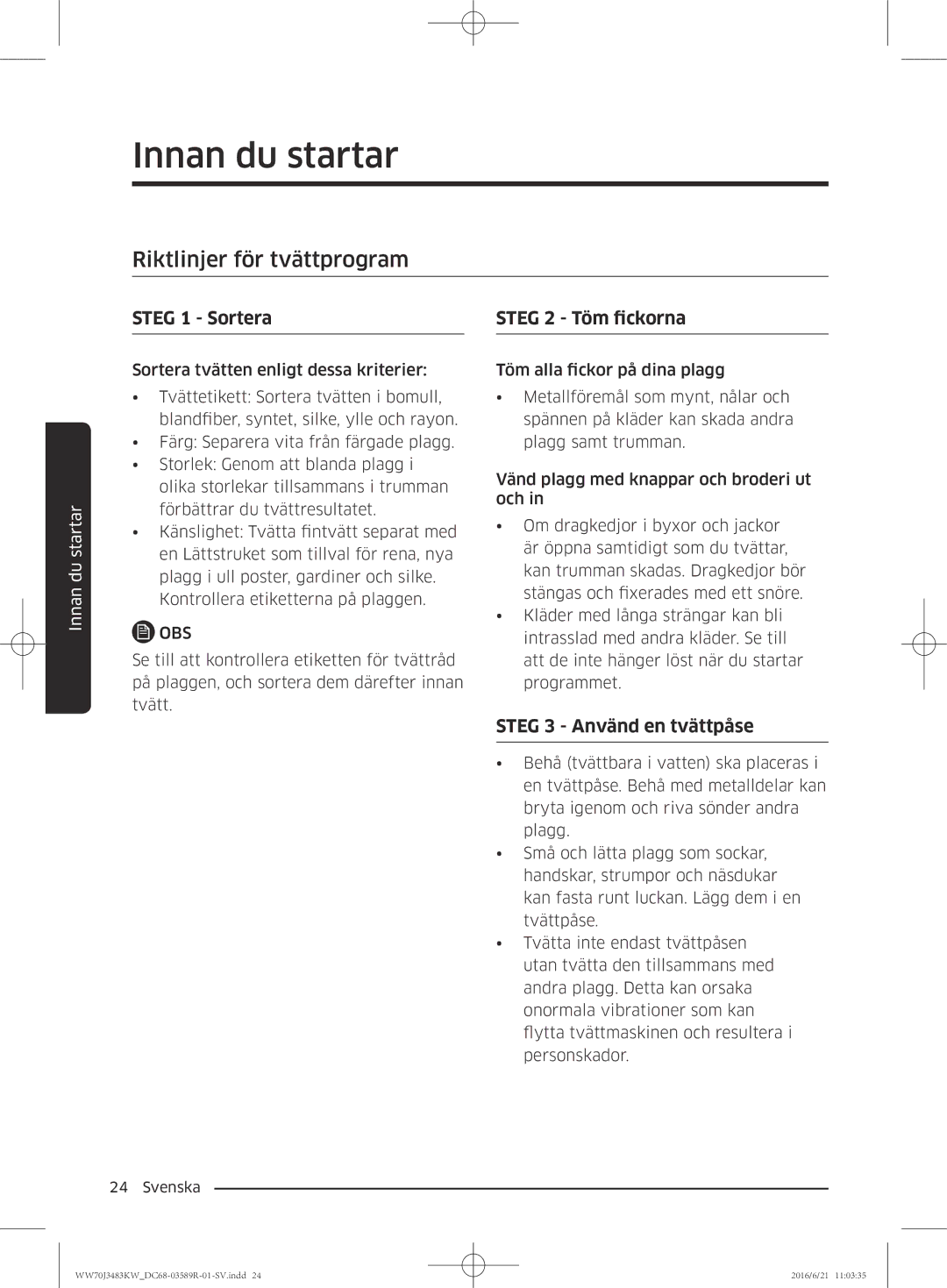 Samsung WW70J3483KW/EE manual Riktlinjer för tvättprogram, Steg 1 Sortera, Steg 2 Töm fickorna, Steg 3 Använd en tvättpåse 