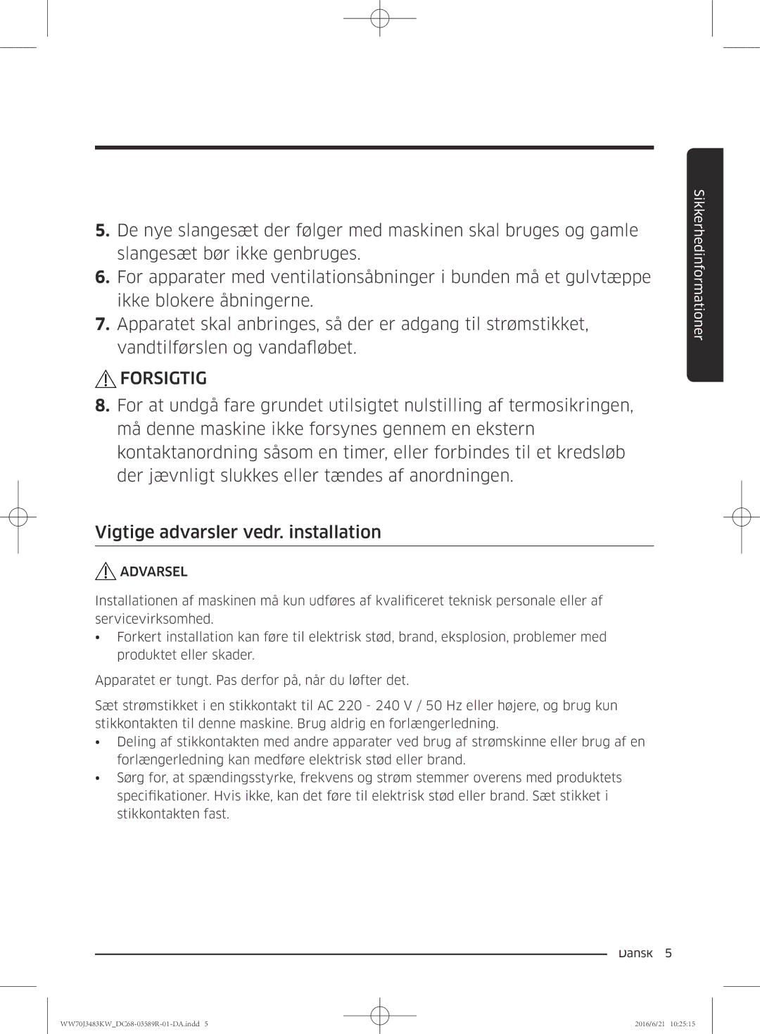 Samsung WW70J3483KW/EE manual Forsigtig 