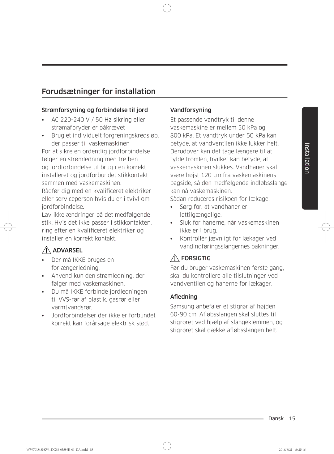 Samsung WW70J3483KW/EE manual Forudsætninger for installation 