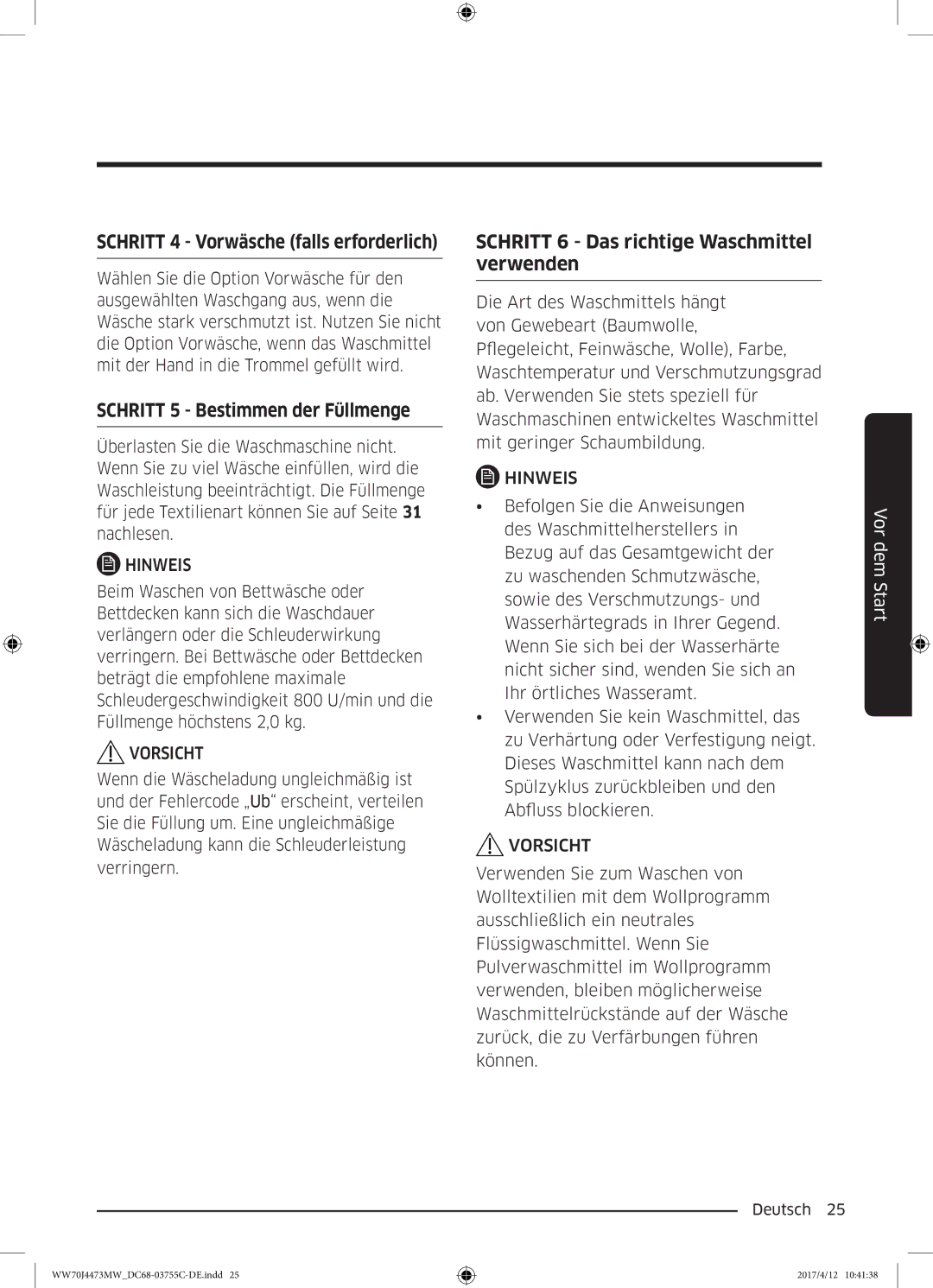 Samsung WW70J44A3MW/EG manual Schritt 4 Vorwäsche falls erforderlich 