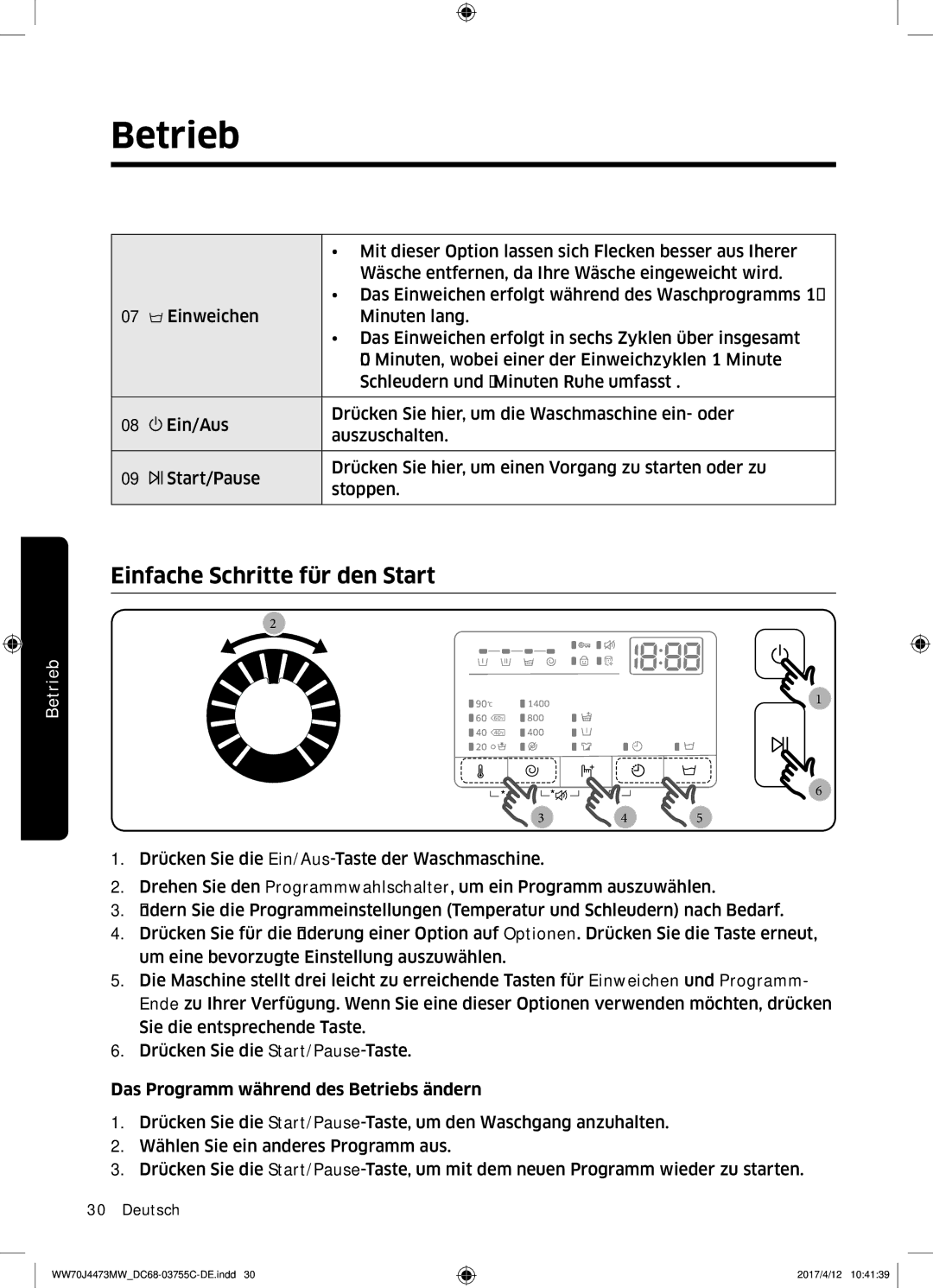 Samsung WW70J44A3MW/EG manual Einfache Schritte für den Start 