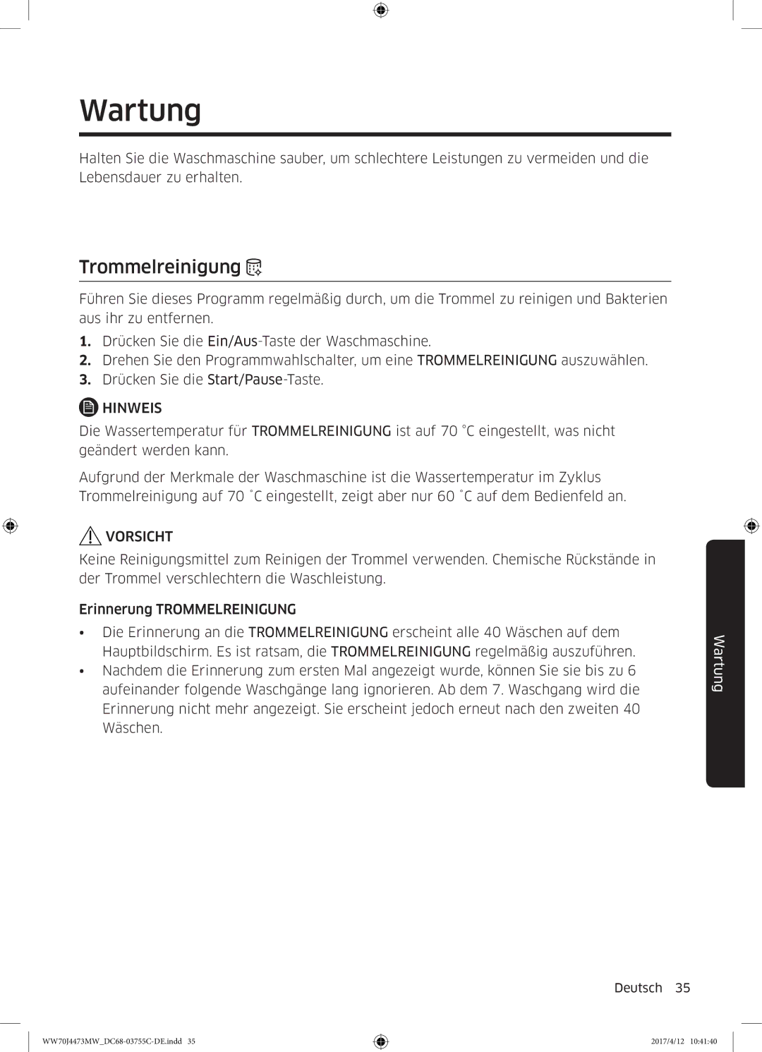 Samsung WW70J44A3MW/EG manual Wartung, Trommelreinigung 