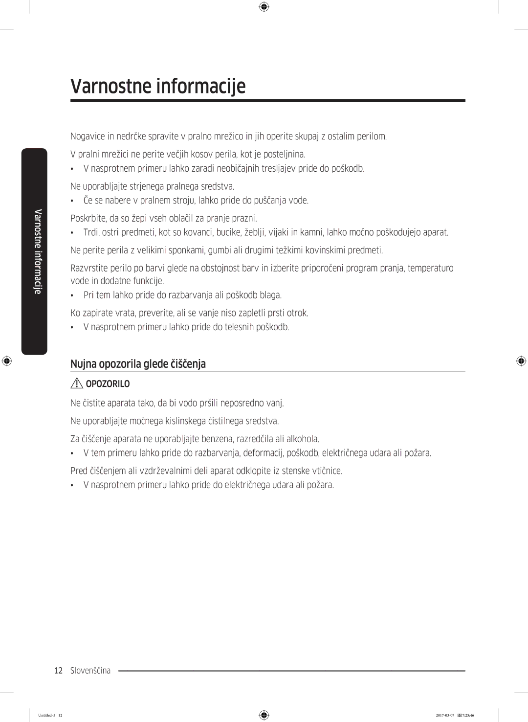 Samsung WW80J5355FW/AD, WW70J5355FW/AD, WW70J5355MW/AD, WW80J5345FW/LE, WW70J5345MW/LE manual Nujna opozorila glede čiščenja 