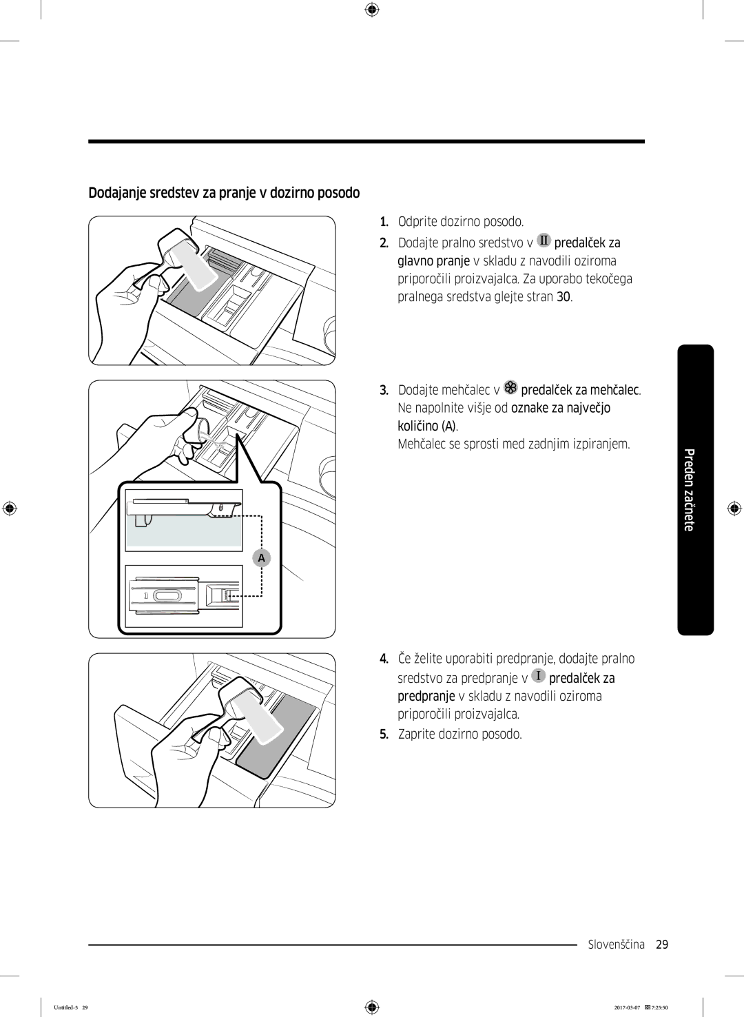 Samsung WW80J5545FW/LE, WW70J5355FW/AD, WW70J5355MW/AD, WW80J5345FW/LE manual Dodajanje sredstev za pranje v dozirno posodo 