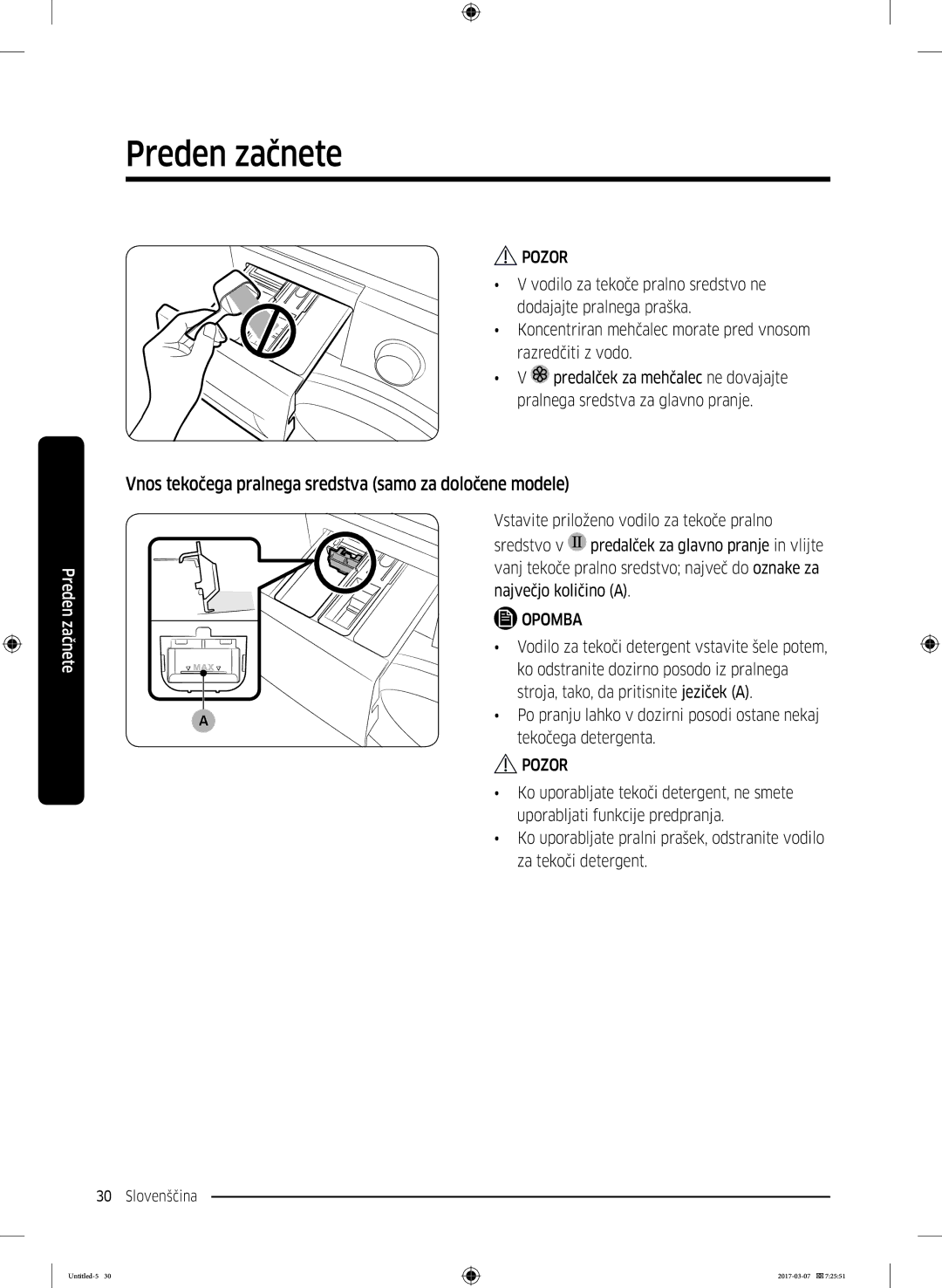 Samsung WW80J5355FW/AD, WW70J5355FW/AD, WW70J5355MW/AD manual Vnos tekočega pralnega sredstva samo za določene modele 