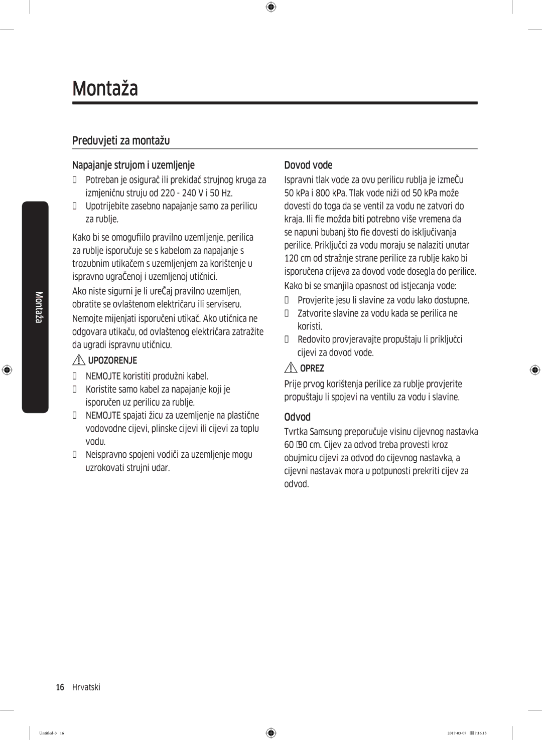 Samsung WW70J5545FW/LE, WW70J5355FW/AD manual Preduvjeti za montažu, Napajanje strujom i uzemljenje, Dovod vode, Odvod 