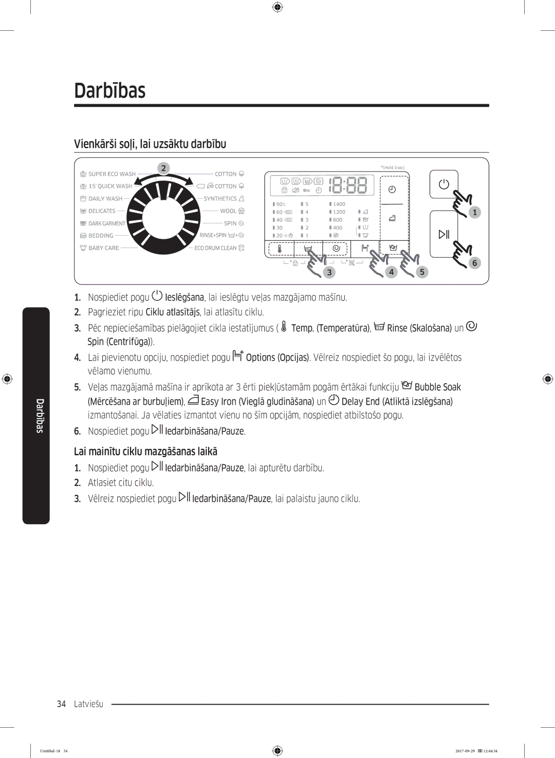 Samsung WW70J5355FW/AD, WW70J5355MW/AD manual Vienkārši soļi, lai uzsāktu darbību, Lai mainītu ciklu mazgāšanas laikā 