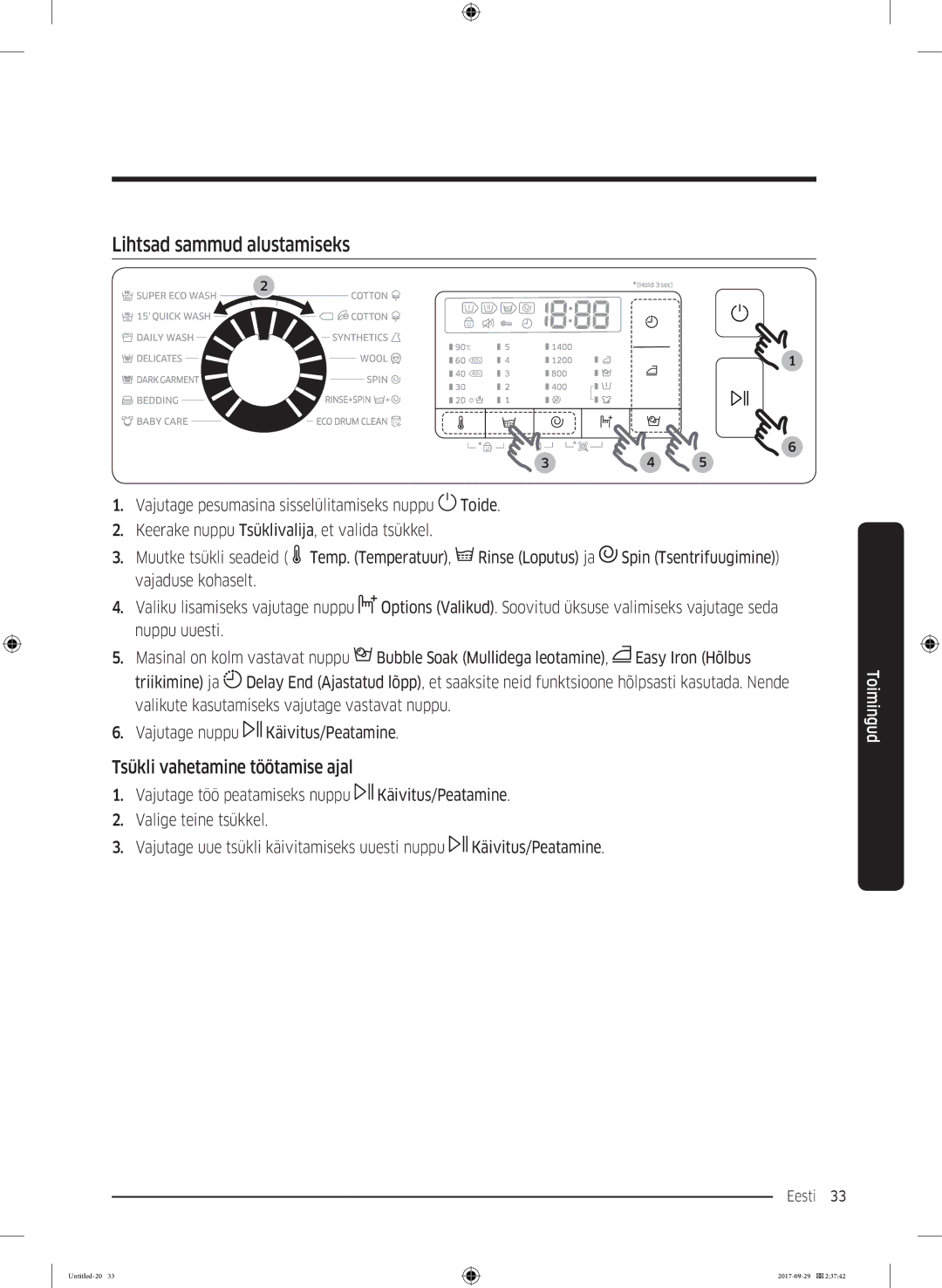 Samsung WW70J5355MW/AD, WW70J5355FW/AD manual Lihtsad sammud alustamiseks, Tsükli vahetamine töötamise ajal 